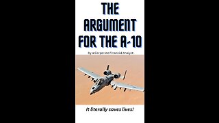 The argument for the A-10 as made by a corporate financial analyst