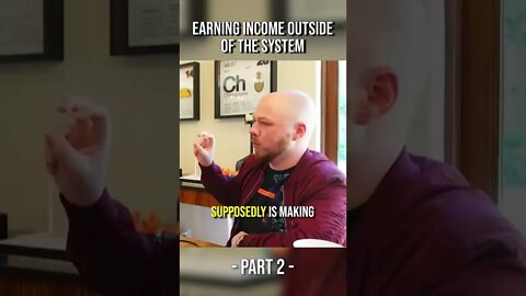 Earning Income Outside of The System (Part 2) #shorts