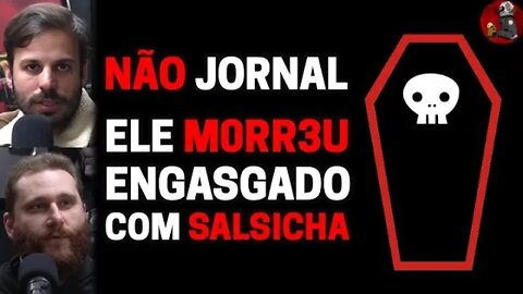 NÃO JORNAL: ELE M0RR3U ENGASGADO COM SALSICHA com Varella e Humberto | Planeta Podcast Ep. 337