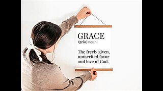 The Biblical definition of Grace versus the Roman Catholic understanding of Grace