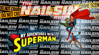 The Nailsin Ratings:My Adventures With Superman