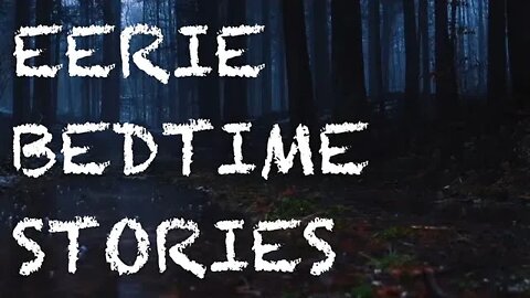 Eerie Bedtime Stories | The Stranger | Fall Asleep to Scary Bedtime Stories