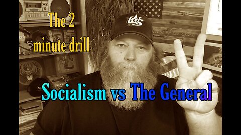 Socialism Vs. The General! 2MD Rumble Premiere - See it here first!