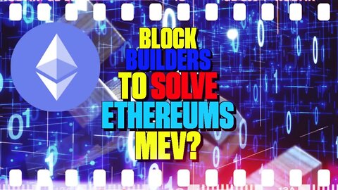 Block Builders To Solve Ethereum's MEV - 147
