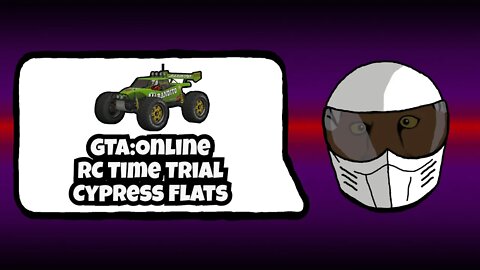 RC Bandito Time Trial #2 Cypress Flats | GTA V
