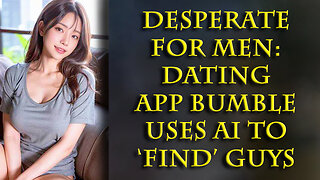 Dating apps are holding on for dear life, and they're failing for lack of men