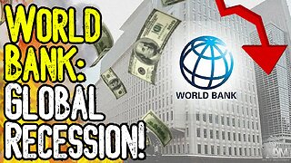 WORLD BANK: GLOBAL RECESSION! - Globalists Plot Economic COLLAPSE! - What You Need To Know!