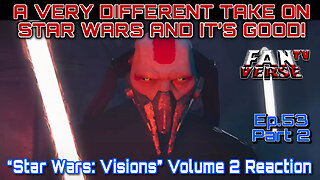 STAR WARS: VISIONS Volume 2 Reaction! Ep. 52, part 1