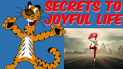 Secrets to a Joyful Life