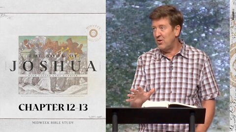 Midweek Bible Study | Joshua 12-13 | Gary Hamrick