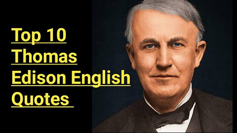 Top 10 Thomas Edison Success English Quotes | life changing quotes | Thomas Edison