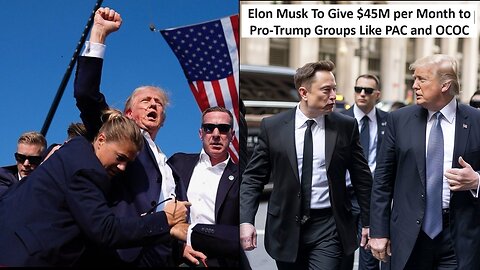 Elon Musk To Give $45M per Month to Pro-Trump Groups Like PAC and OCOC