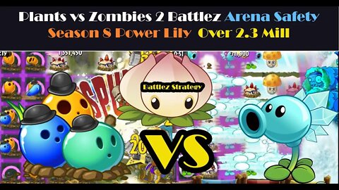 Plants vs Zombies 2 Battlez Arena Safety Season 8 Power Lily Over 2 3 Mill