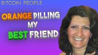 Orange Pilling my Best Friend | Bitcoin People EP 18: Fiona