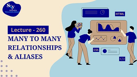 260. Many to Many Relationships & Aliases | Skyhighes | Web Development