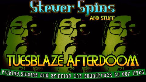 stever plays Tuesblaze afternoon