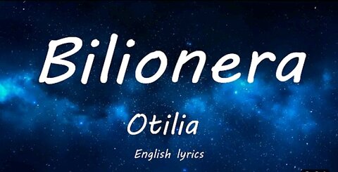 Otilia Bilionera ( Lyrics ENG )