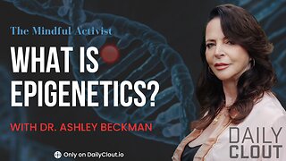 What is Epigenetics?