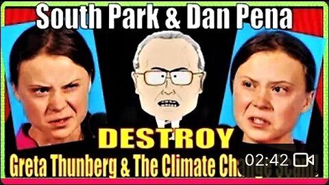SOUTH PARK & DAN PENA DESTROY GRETA THUNBERG & The CLIMATE CHANGE HOAX!!