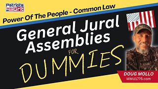 We The People Will Win-General Jural Assemblies For Dummies | Doug Mollo