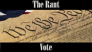 The Rant-Vote