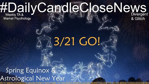 3/21 GO! Astrological new Year/Spring Equinox/ The New Moon/ Start Of Ares/ Ostara Decoded.