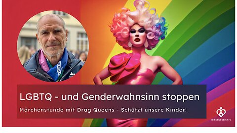 Märchenstunde mit Drag Queens | Wenn sich die Pädagogik im LGBTQ - und Genderwahn verirrt!