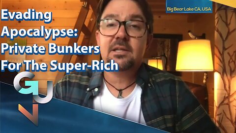 ARCHIVE: Escaping Apocalypse- How The Super Rich Are Building Private Bunkers to Escape Doomsday