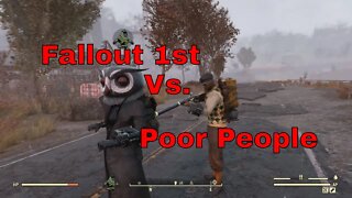 Fallout 1st Payers Targeted By Poor Players?