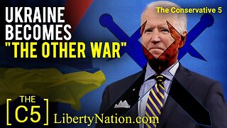 Ukraine Becomes “The Other War” – C5 TV