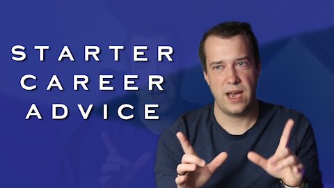 Starter Career Advice