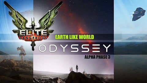 Elite Dangerous Odyssey Alpha Phase 3 _EARTH LIKE WORLD and Community Discussion