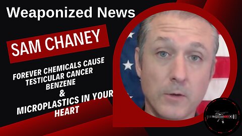 Forever Chemicals Cause Testicular Cancer, Benzene & Microplastics in your Heart