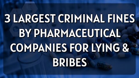 3 Pharmaceutical Companies With Biggest Criminal Fines.