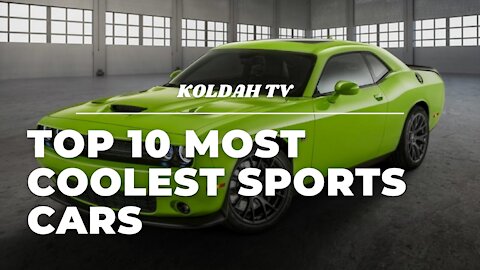 10 Most Coolest Sports Cars | KOLDAH TV
