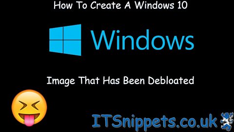How To Create A Windows 10 Image Thats Been Debloated (@youtube, @ytcreators)