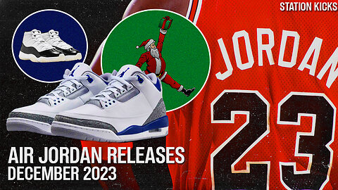 AIR JORDAN RELEASES FOR DECEMBER 2023 🎄 | STATION KICKS