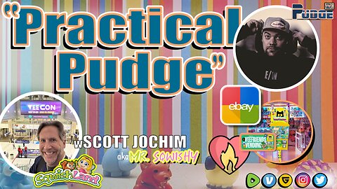 Pudge w Scott Jochim (Mr. Sqwishy) | Passion, eBay & Vending