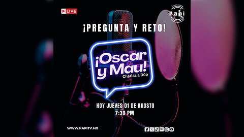 EN VIVO 🔴 Preguntas y retos | ¡Oscar y Mau! Charlas a dúo