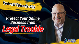 How to Protect Your Online Business from Potential Legal Trouble with Gordon Firemark