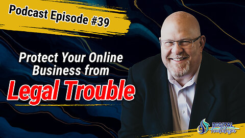 How to Protect Your Online Business from Potential Legal Trouble with Gordon Firemark