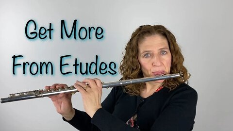 Get More from Your Etudes - FluteTips 151