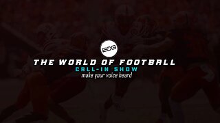 #NFL & #collegefootball - Call In Show | The World of Football EP6