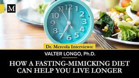 How a Fasting-Mimicking Diet Can Help You Live Longer- Interview with Valter Longo, Ph.D.