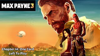 Max Payne 3 - Chapter 14: One Card Left To Play