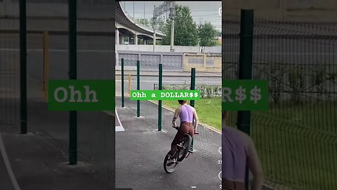 Ohh A Dollar#ytshorts #youtubeshorts #youtube #youtube #funnyshorts #bmx #motivation #funny