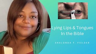 Lying Lips & Tongues in the Bible