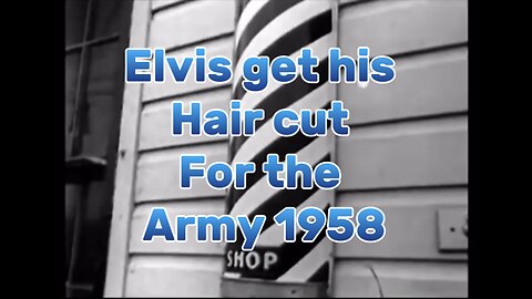 Elvis Presley gets a hair cut for the Army 1958