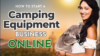 How to Start a Camping Equipment Business Online ( Step by Step )
