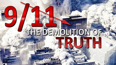 9/11: The Demolition of Truth